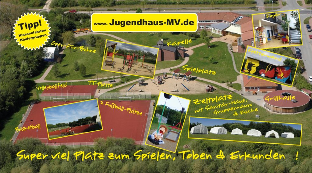 Das Bild zeigt eine Luftaufnahme des Geländes und der Gebäude des Bischof-Theissing-Hauses. Die Bereiche sind mit einem Schlagwort beschrieben: Open-Air-Bühne, Volleyballfeld, TT-Platte, Basketball, 2 Fußball-Plätze, Zeltplatz, Grillhalle, Spielplatz, Kapelle, Kletterwand. Auf dem Bild ist auch die Internet-Adresse abgebildet: www.Jugendhaus-MV.de